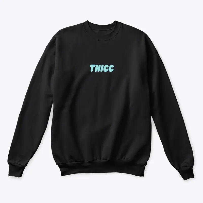 Thicc sweater